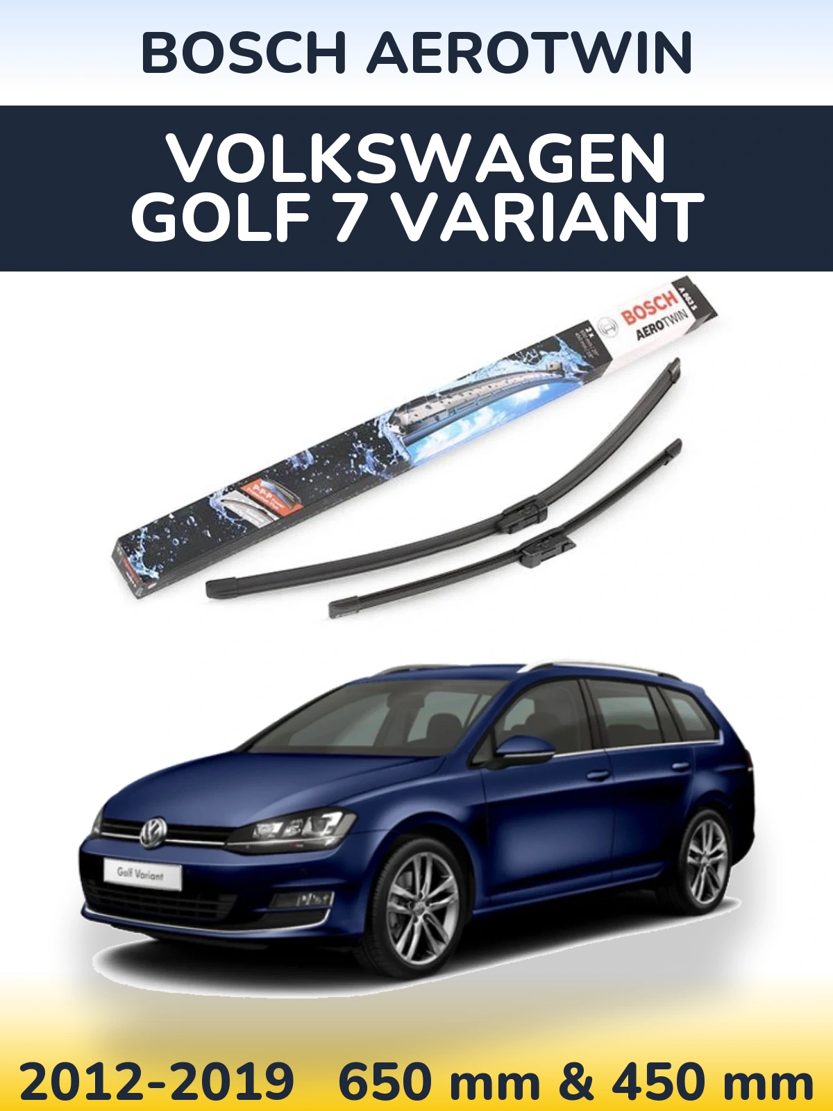 Front wiper blade set BOSCH AeroTwin 650 & 450 mm for Volkswagen Golf 7 Variant 2012-2019
