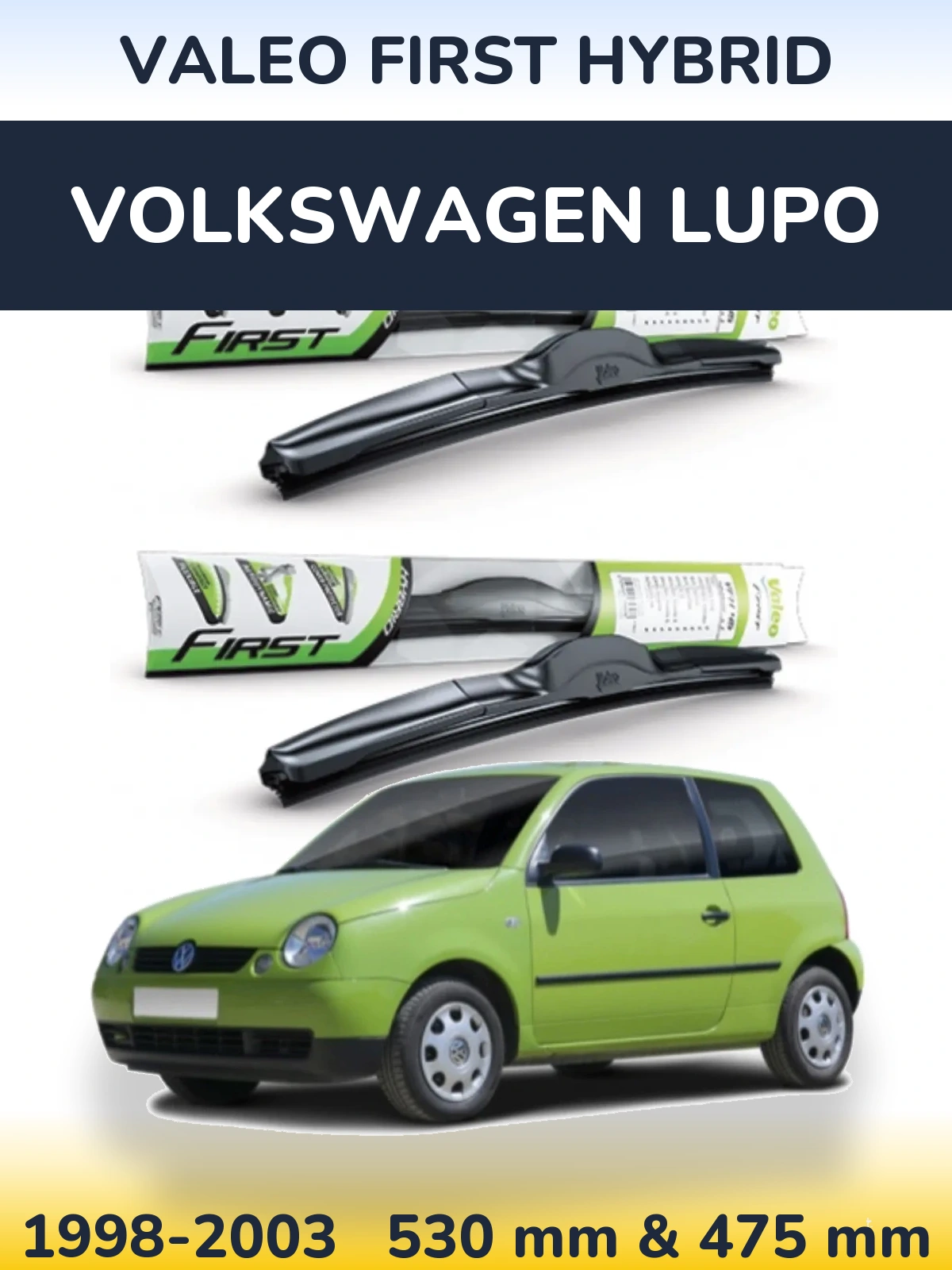 Komplet przednich wycieraczek Valeo First Hybrid 530 & 475 mm do Volkswagen Lupo 1998-2003