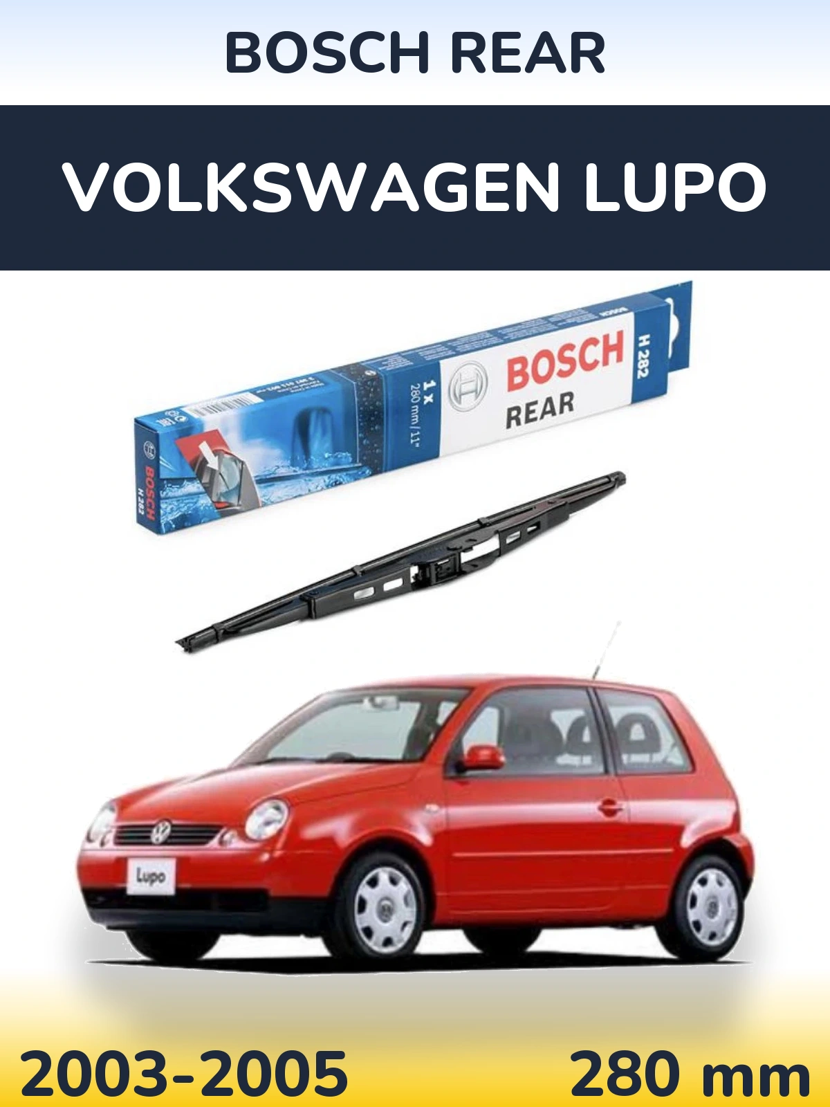 Tylna wycieraczka BOSCH Rear 280 mm do Volkswagen Lupo 2003-2005