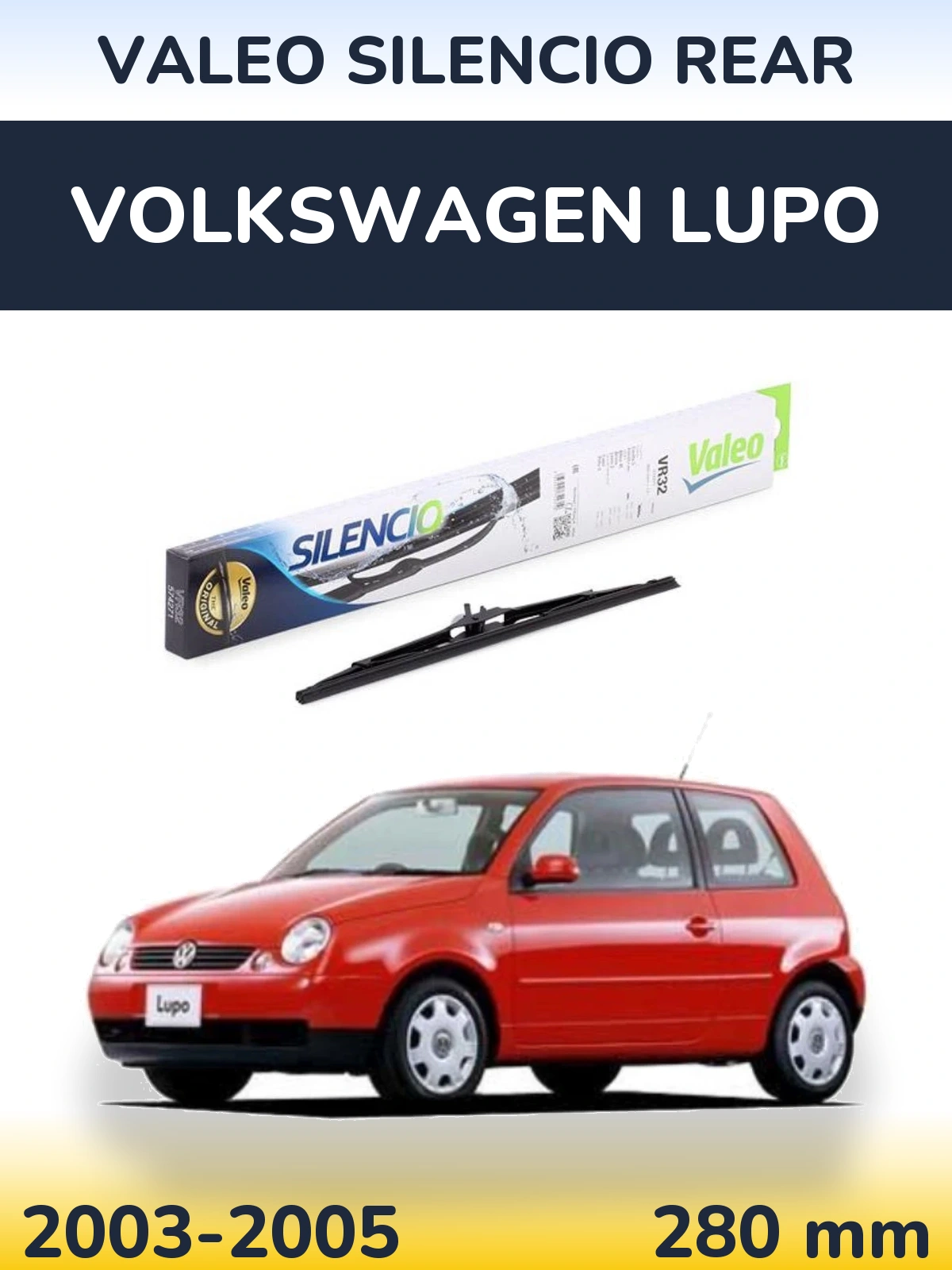 Rear wiper blade Valeo Silencio Rear 280 mm for Volkswagen Lupo 2003-2005