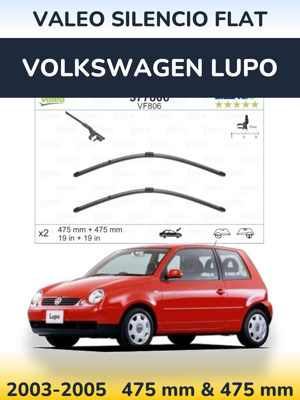 Front wiper blade set Valeo Silencio Flat 475 & 475 mm for Volkswagen Lupo 2003-2005