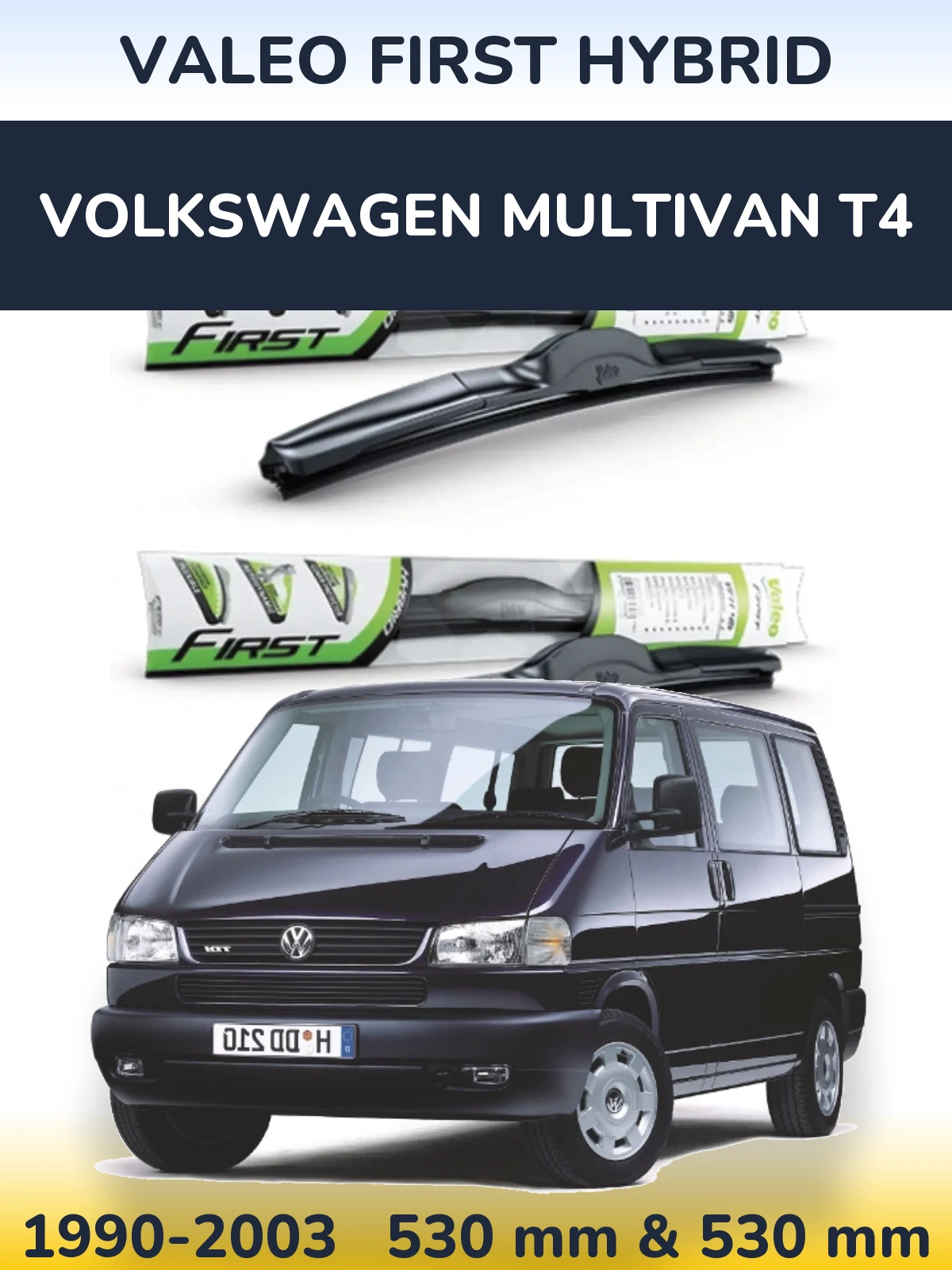 Комплект передних дворников Valeo First Hybrid 530 & 530 мм для Volkswagen Multivan T4 1990-2003