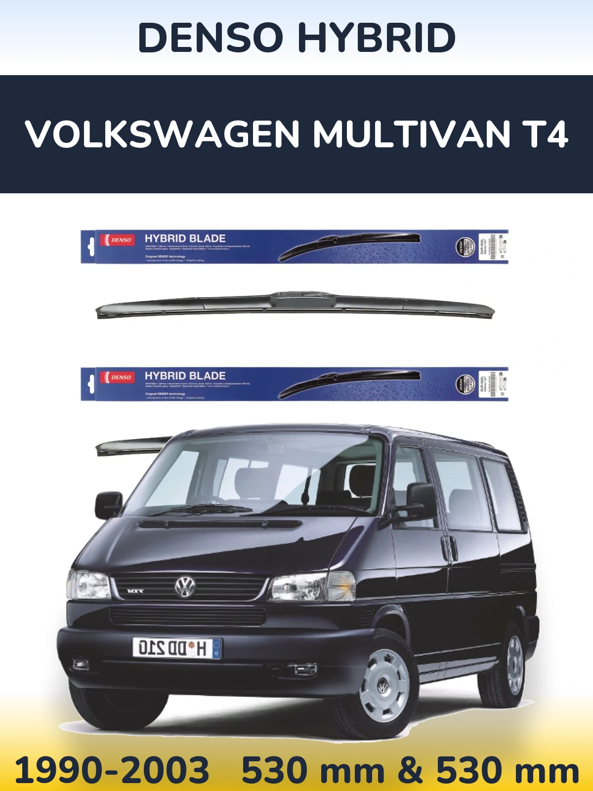 Комплект передних дворников Denso Hybrid 530 & 530 мм для Volkswagen Multivan T4 1990-2003
