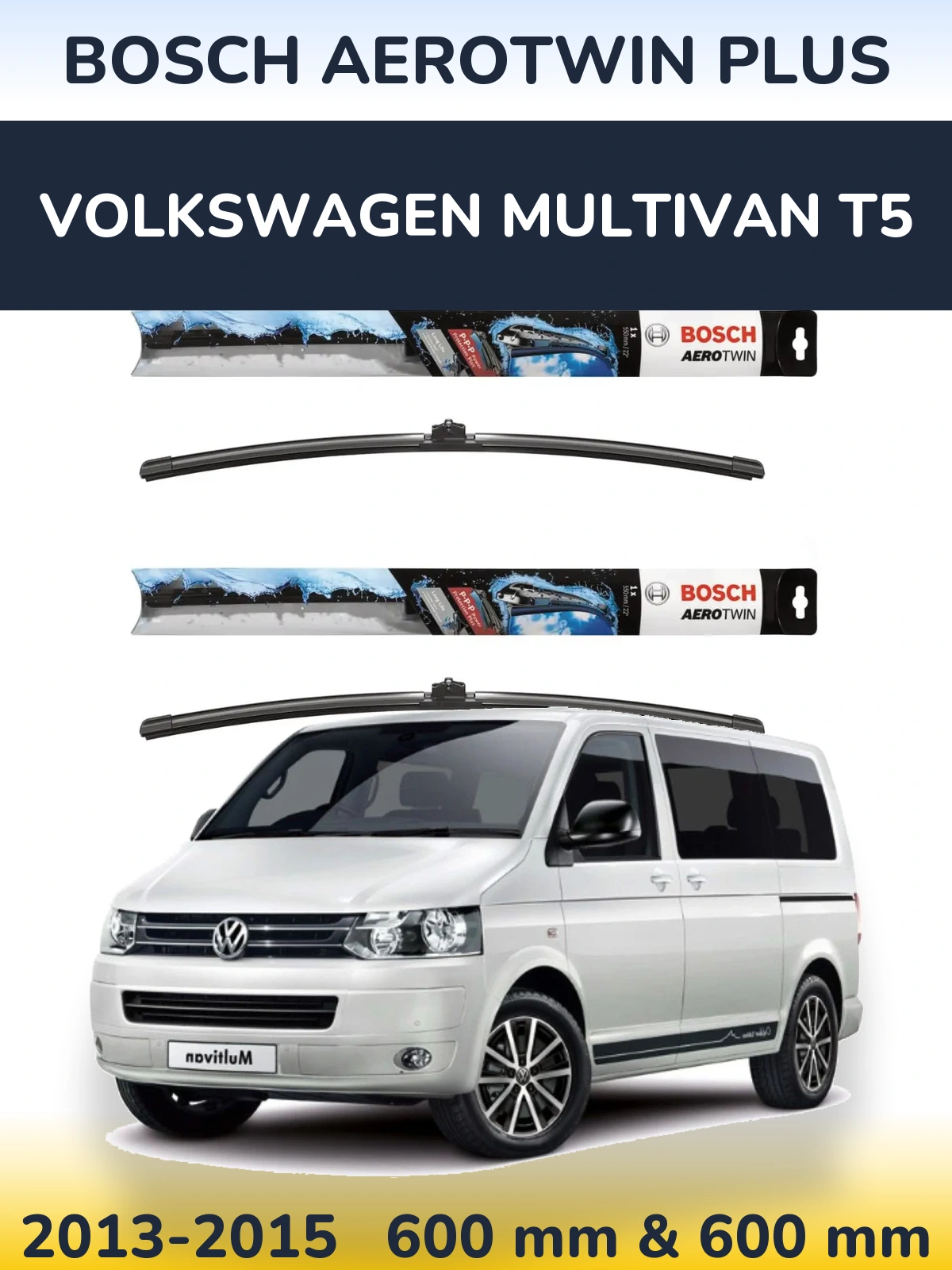 Front wiper blade set BOSCH AeroTwin Plus 600 & 600 mm for Volkswagen Multivan T5 2013-2015
