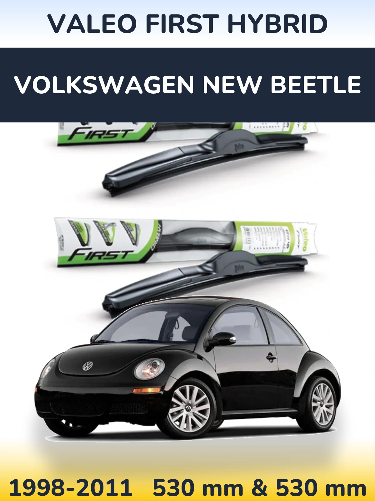 Komplet przednich wycieraczek Valeo First Hybrid 530 & 530 mm do Volkswagen New Beetle 1998-2011