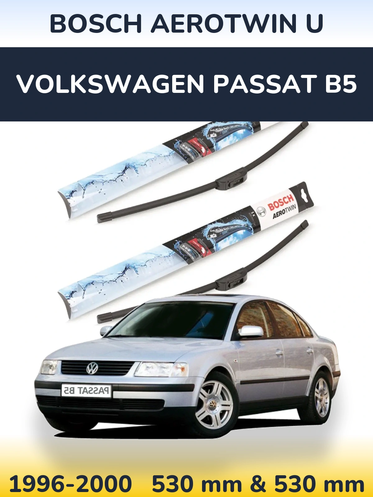 Front wiper blade set BOSCH AeroTwin U 530 & 530 mm for Volkswagen Passat B5 1996-2000