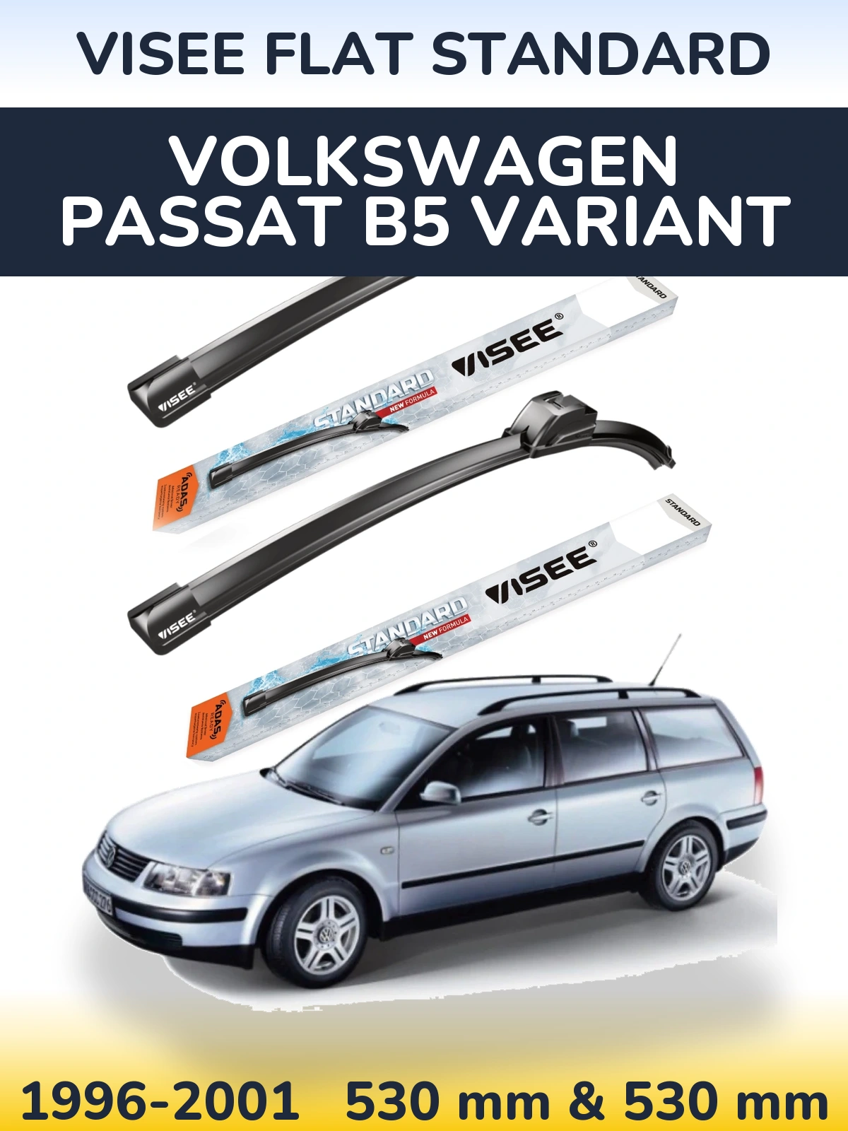 Komplet przednich wycieraczek VISEE FLAT STANDARD 530 & 530 mm do Volkswagen Passat B5 Variant 1996-2001