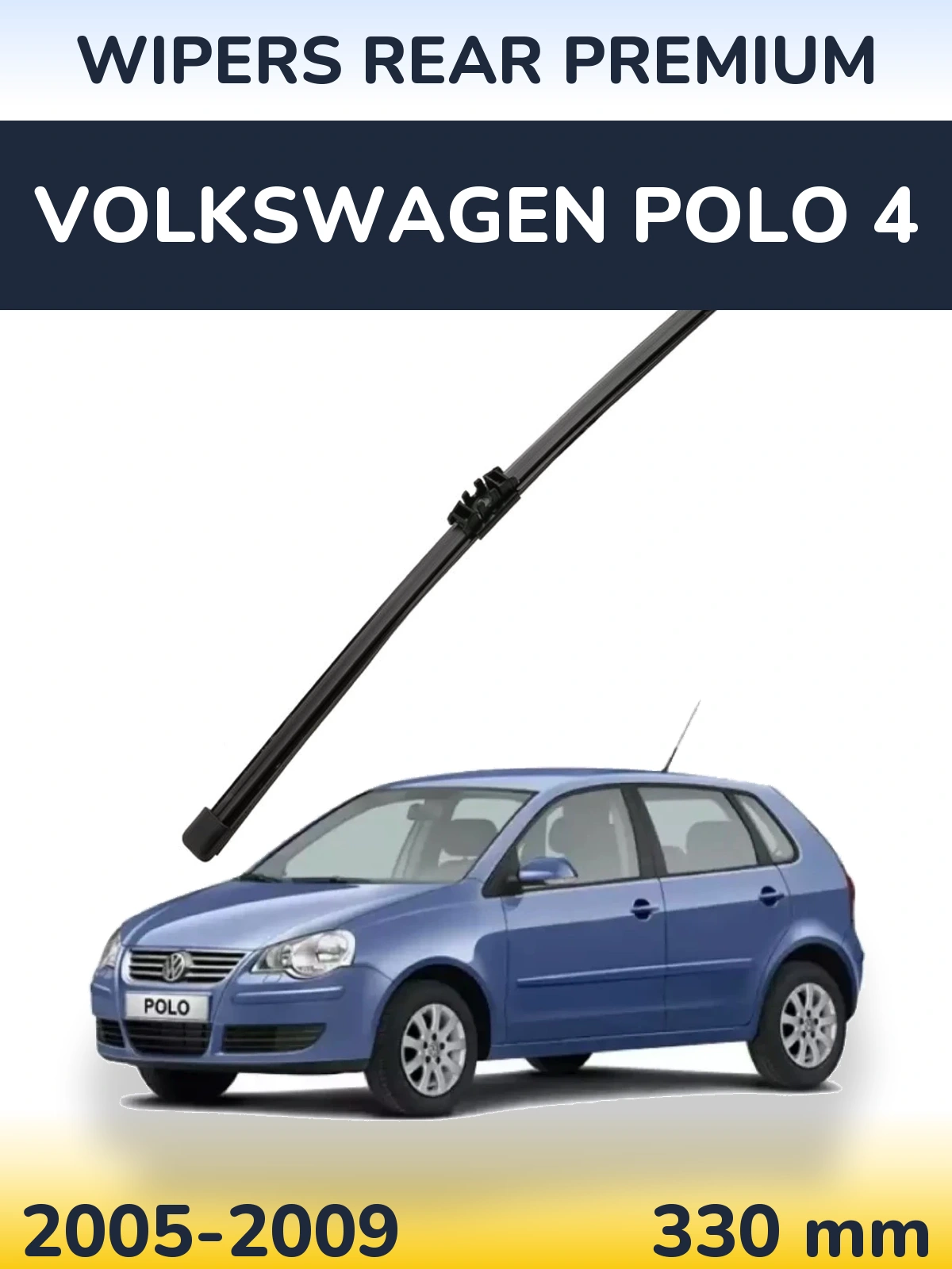 Tylna wycieraczka WIPERS REAR PREMIUM 330 mm do Volkswagen Polo 4 2005-2009
