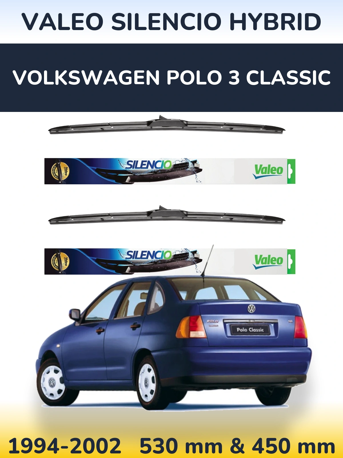 Front wiper blade set Valeo Silencio Hybrid 530 & 450 mm for Volkswagen Polo 3 Classic 1994-2002