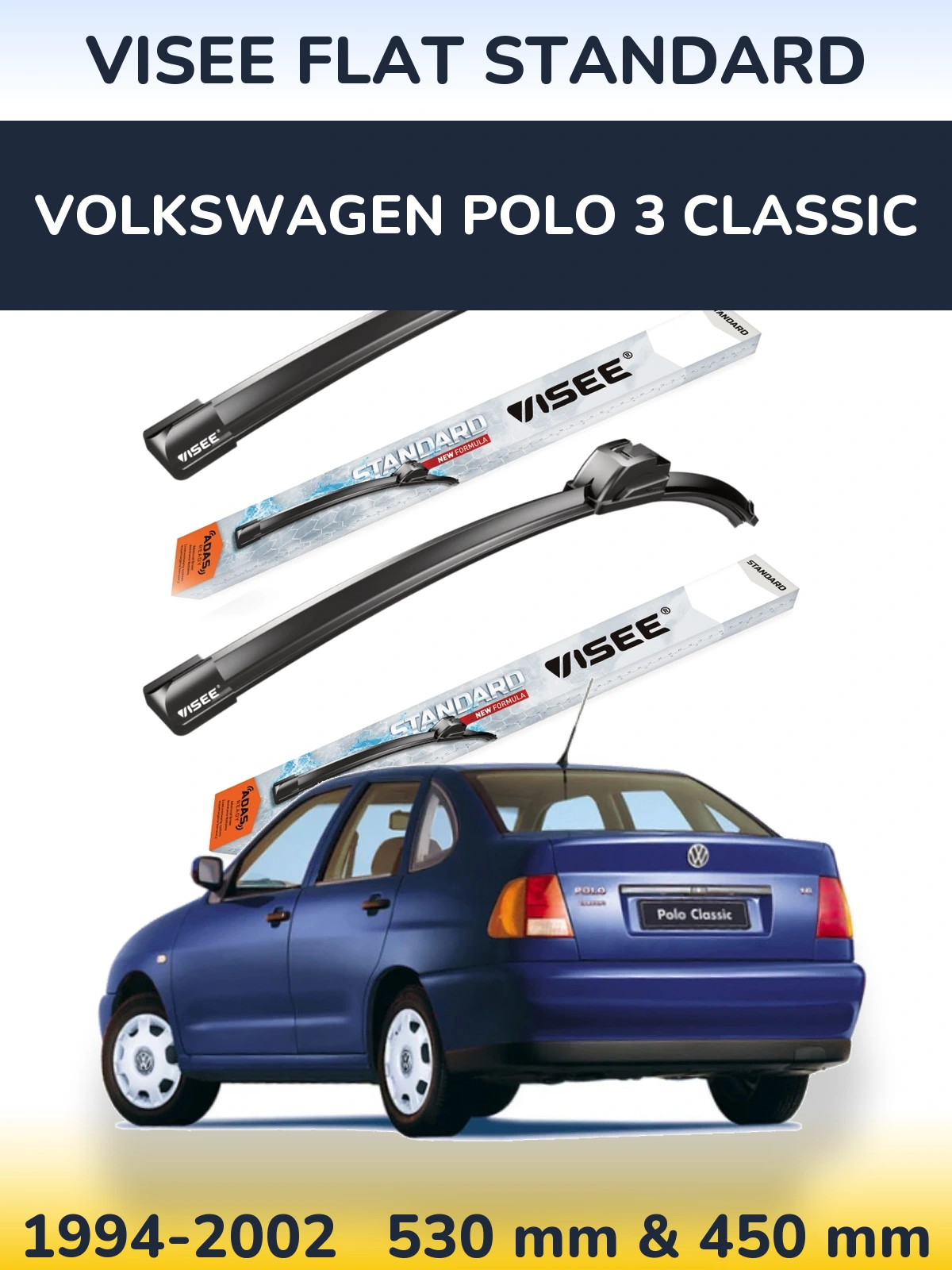 Komplet przednich wycieraczek VISEE FLAT STANDARD 530 & 450 mm do Volkswagen Polo 3 Classic 1994-2002