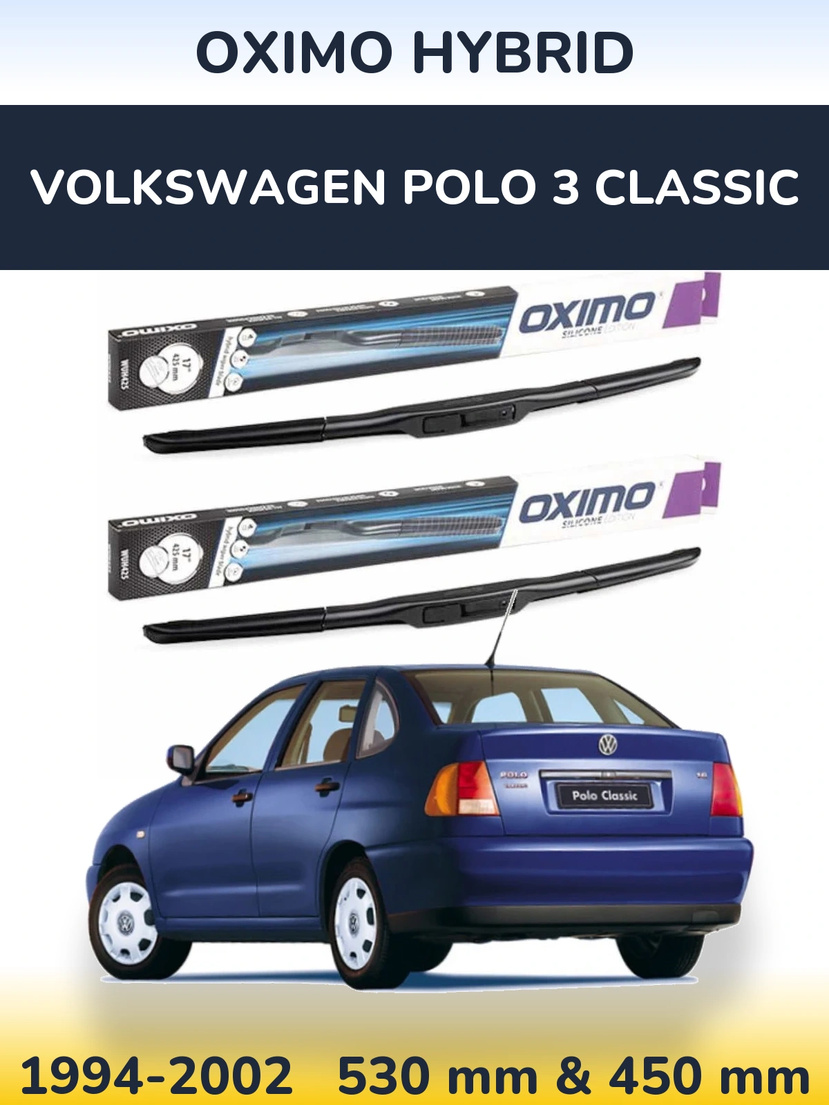 Front wiper blade set Oximo Hybrid 530 & 450 mm for Volkswagen Polo 3 Classic 1994-2002