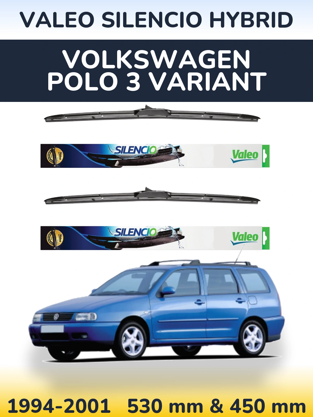 Komplet przednich wycieraczek Valeo Silencio Hybrid 530 & 450 mm do Volkswagen Polo 3 Variant 1994-2001