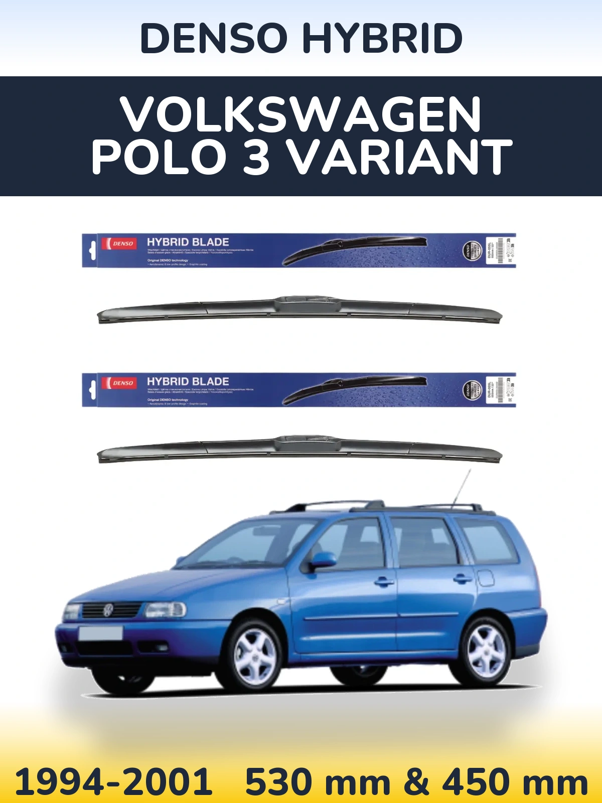 Komplet przednich wycieraczek Denso Hybrid 530 & 450 mm do Volkswagen Polo 3 Variant 1994-2001