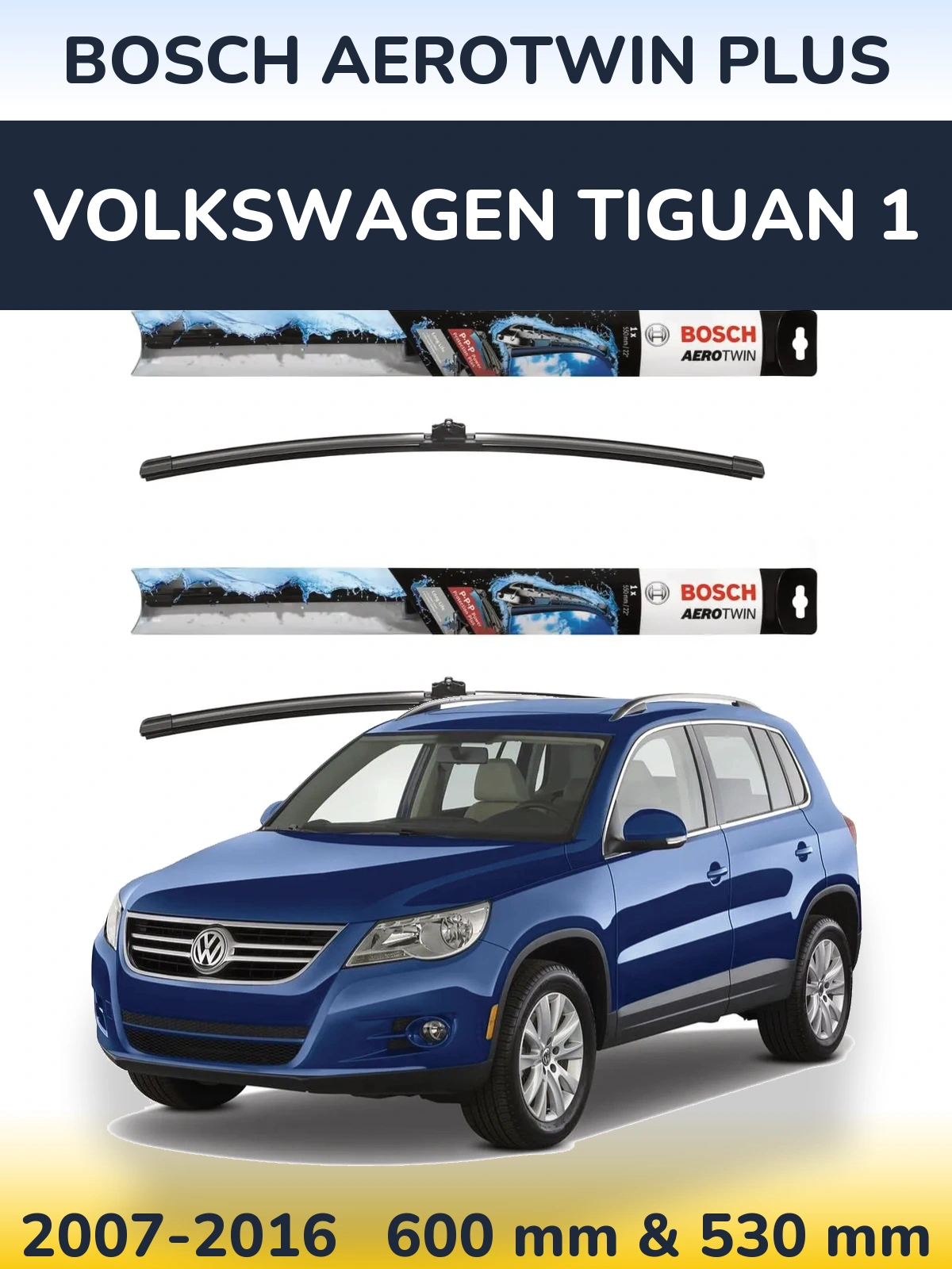 Komplet przednich wycieraczek BOSCH AeroTwin Plus 600 & 530 mm do Volkswagen Tiguan 1 2007-2016