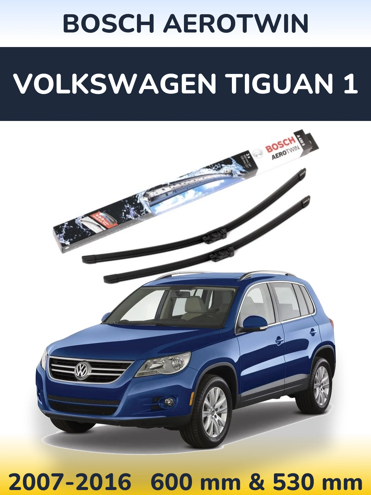Front wiper blade set BOSCH AeroTwin 600 & 530 mm for Volkswagen Tiguan 1 2007-2016