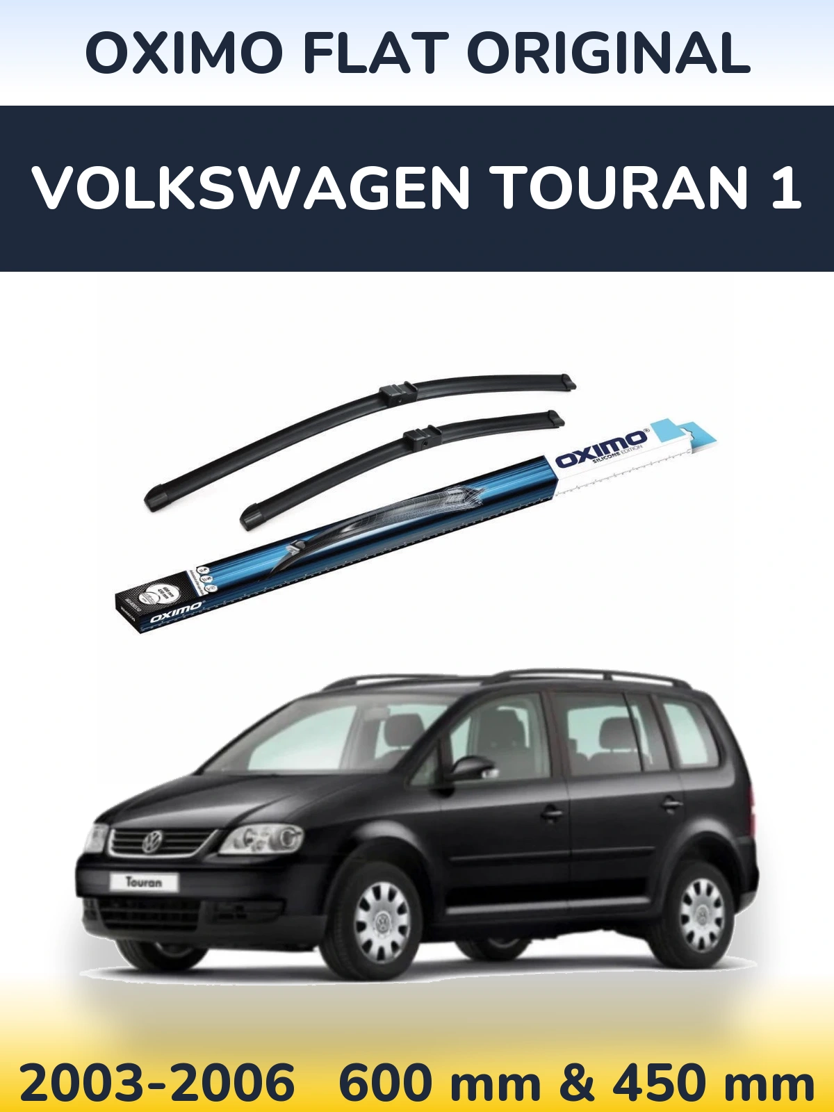 Komplet przednich wycieraczek Oximo Flat Original 600 & 450 mm do Volkswagen Touran 1 2003-2006