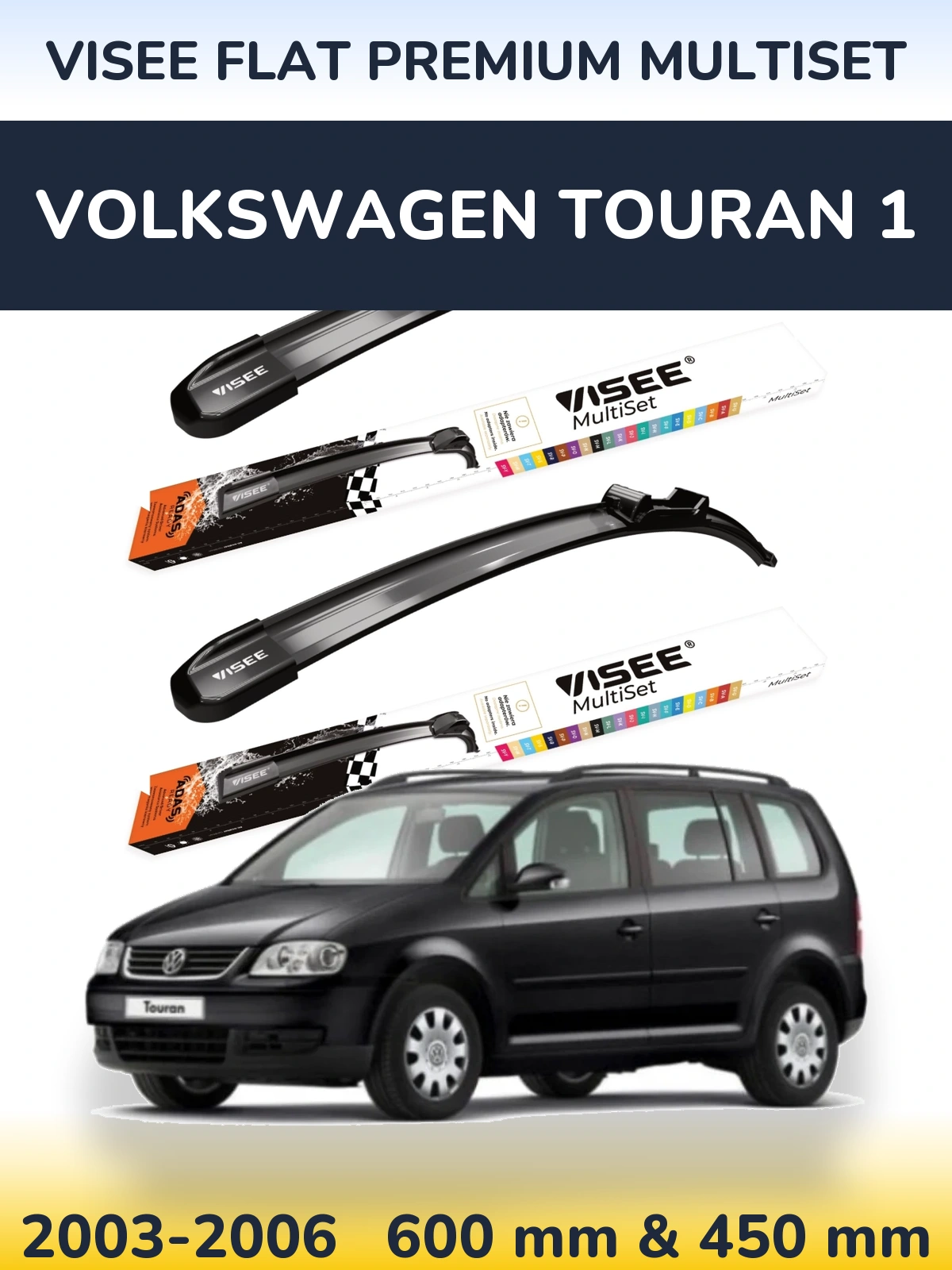 Комплект передних дворников VISEE FLAT PREMIUM MultiSet 600 & 450 мм для Volkswagen Touran 1 2003-2006