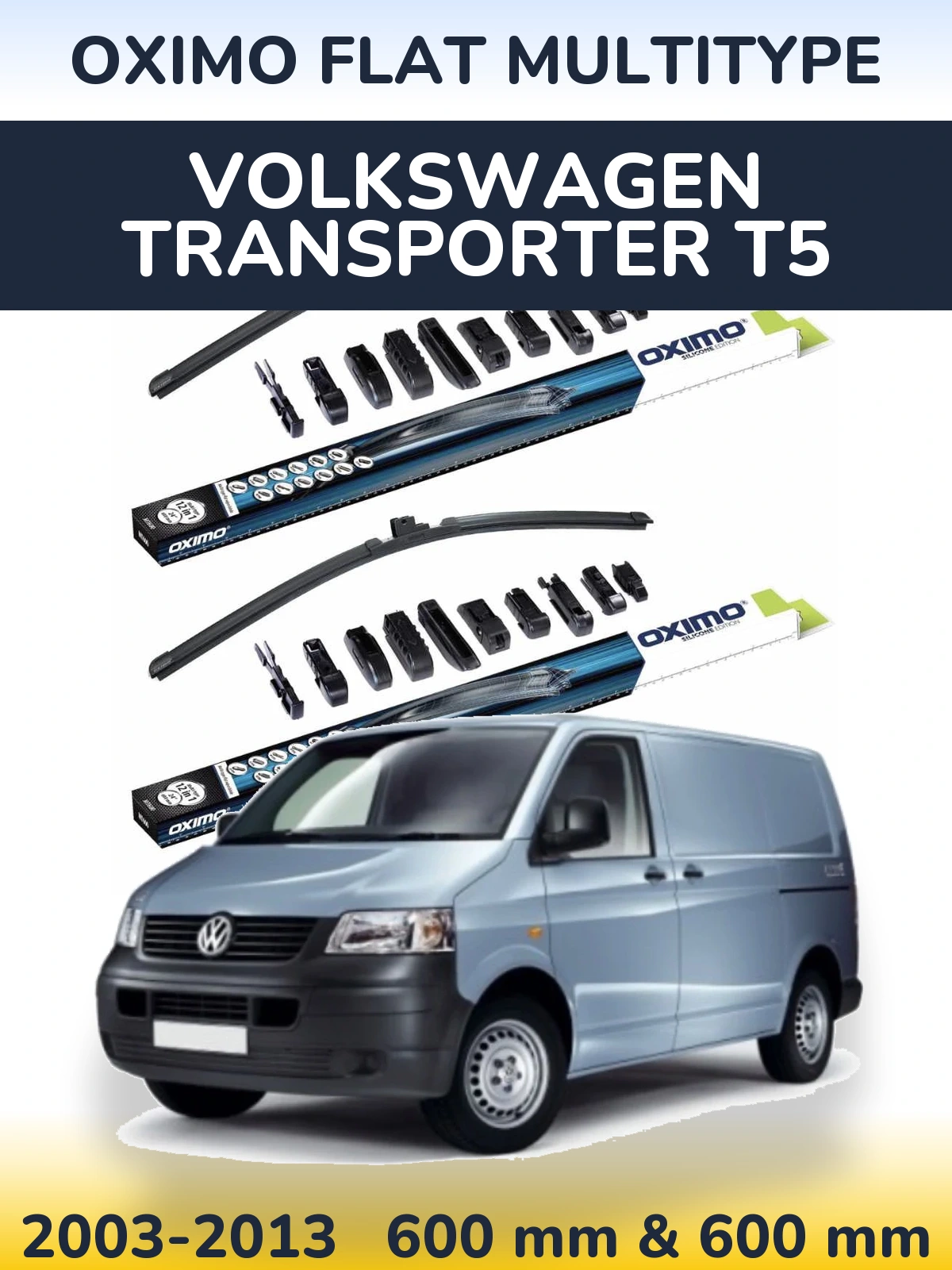 Komplet przednich wycieraczek Oximo Flat MultiType 600 & 600 mm do Volkswagen Transporter T5 2003-2013