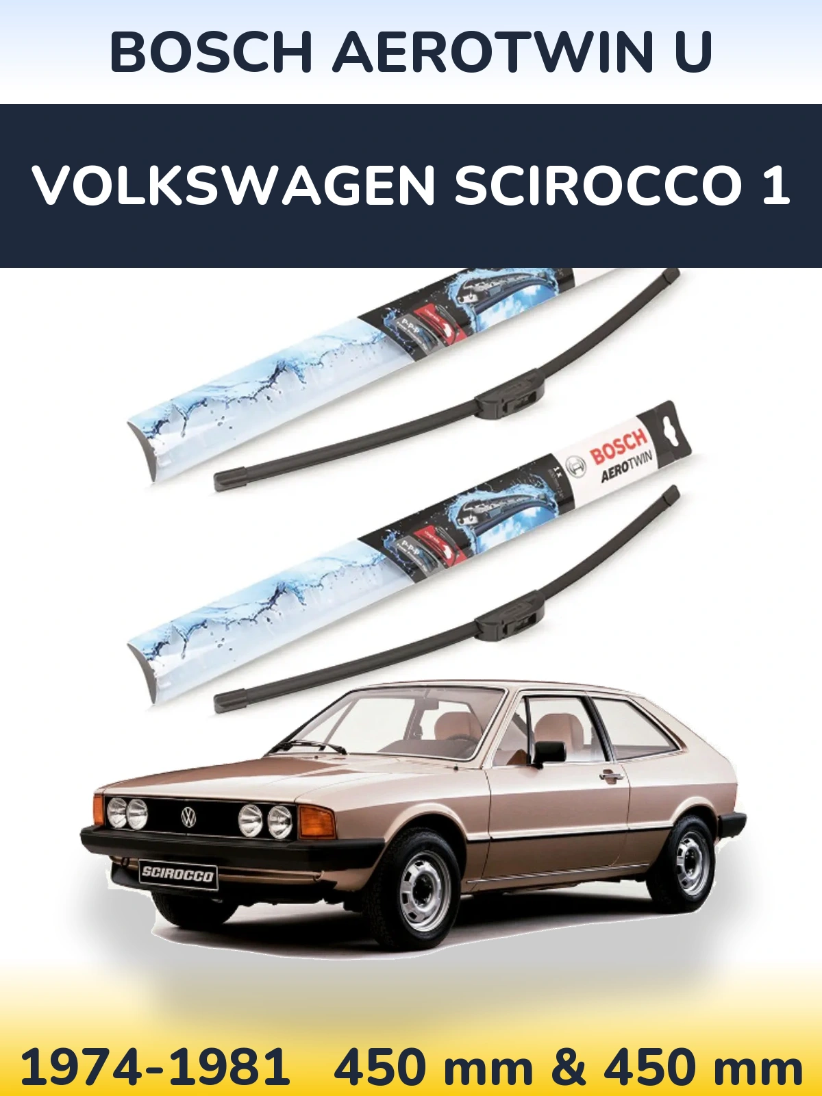 Komplet przednich wycieraczek BOSCH AeroTwin U 450 & 450 mm do Volkswagen Scirocco 1 1974-1981