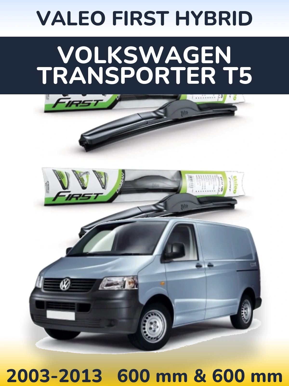 Комплект передних дворников Valeo First Hybrid 600 & 600 мм для Volkswagen Transporter T5 2003-2013
