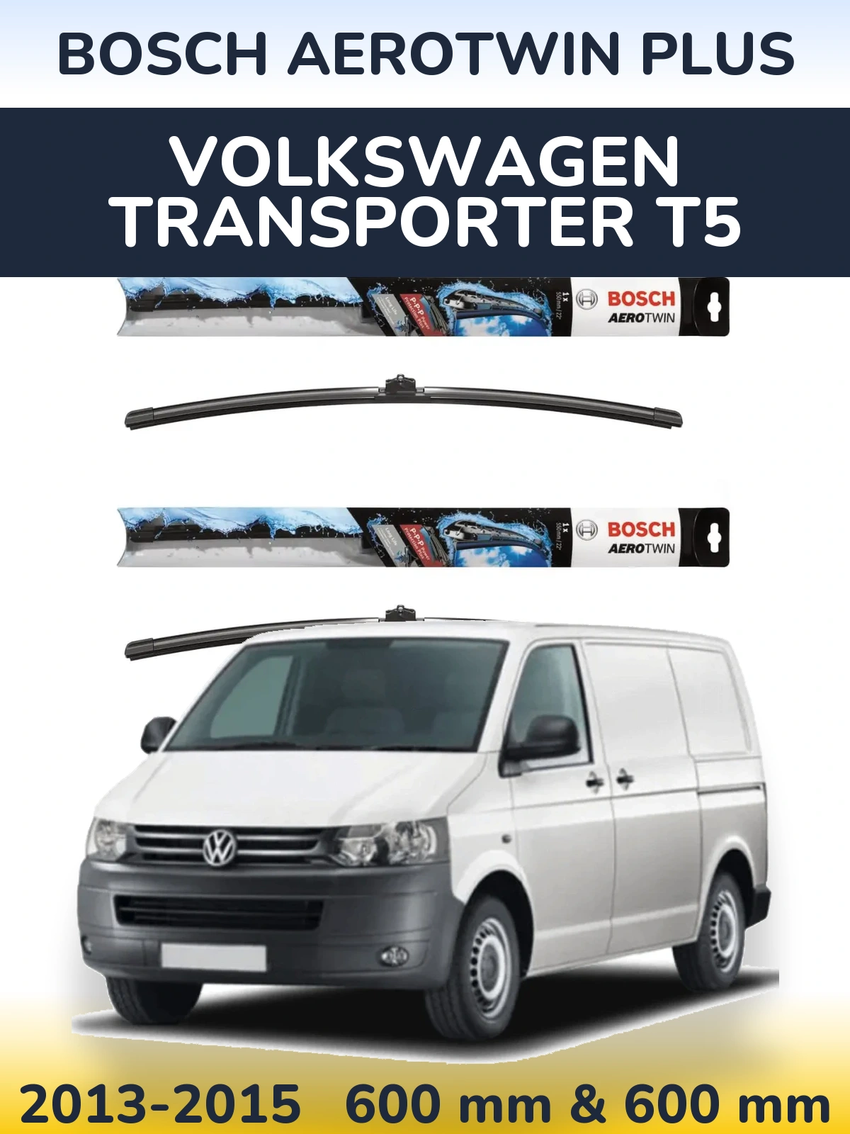 Komplet przednich wycieraczek BOSCH AeroTwin Plus 600 & 600 mm do Volkswagen Transporter T5 2013-2015