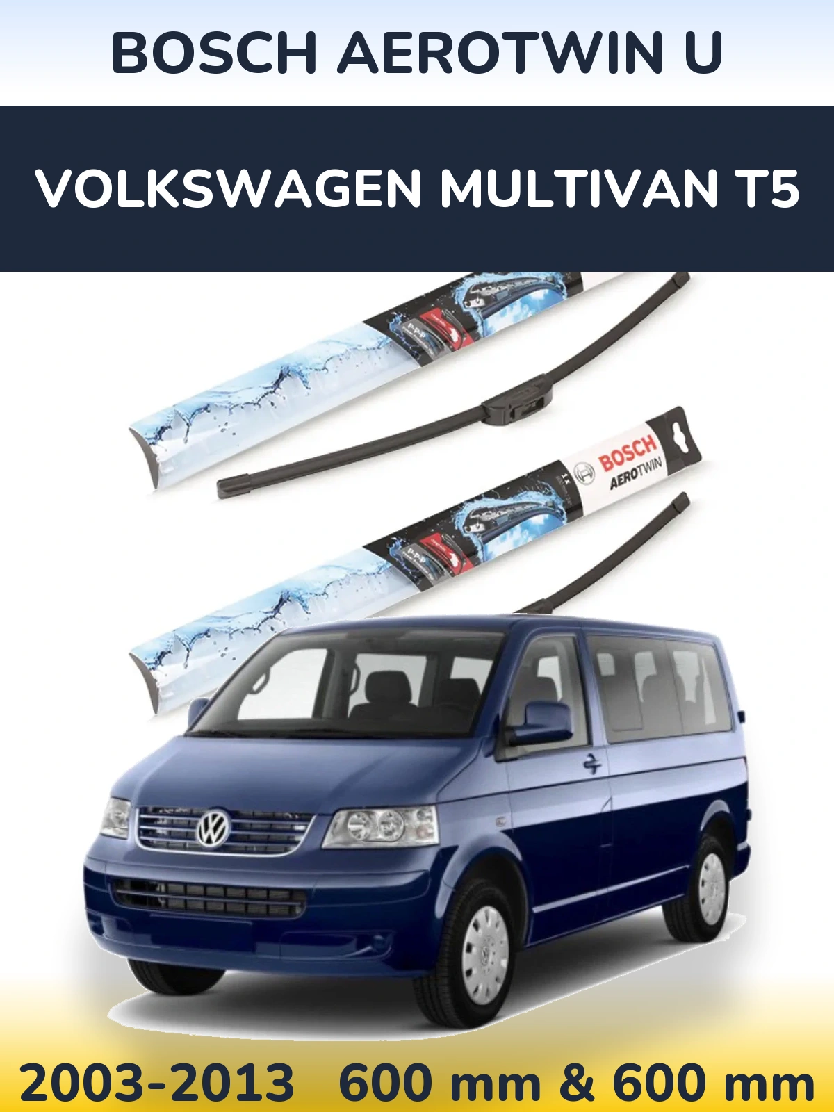 Komplet przednich wycieraczek BOSCH AeroTwin U 600 & 600 mm do Volkswagen Multivan T5 2003-2013