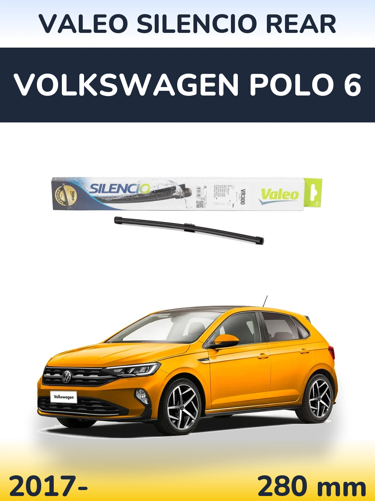 Tylna wycieraczka Valeo Silencio Rear 285 mm do Volkswagen Polo 6 2017-2026