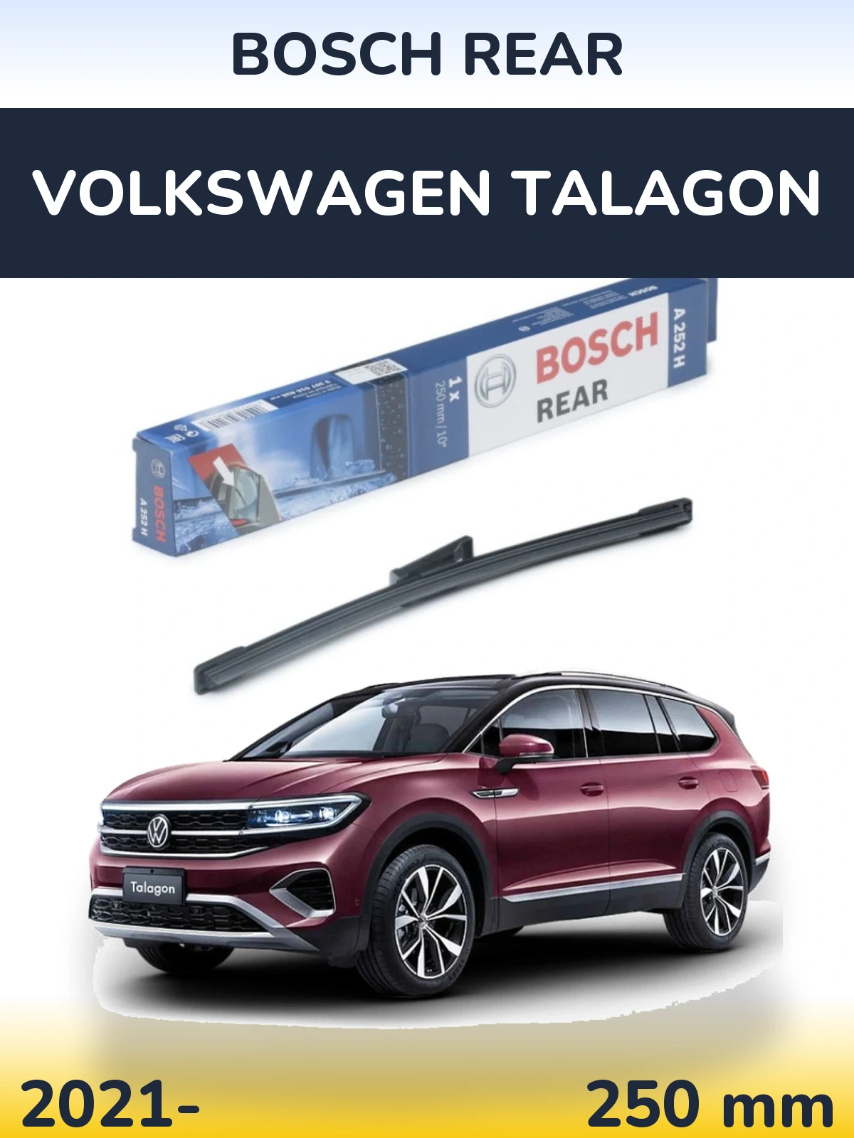 Tylna wycieraczka BOSCH Rear 250 mm do Volkswagen Talagon 2021-2026
