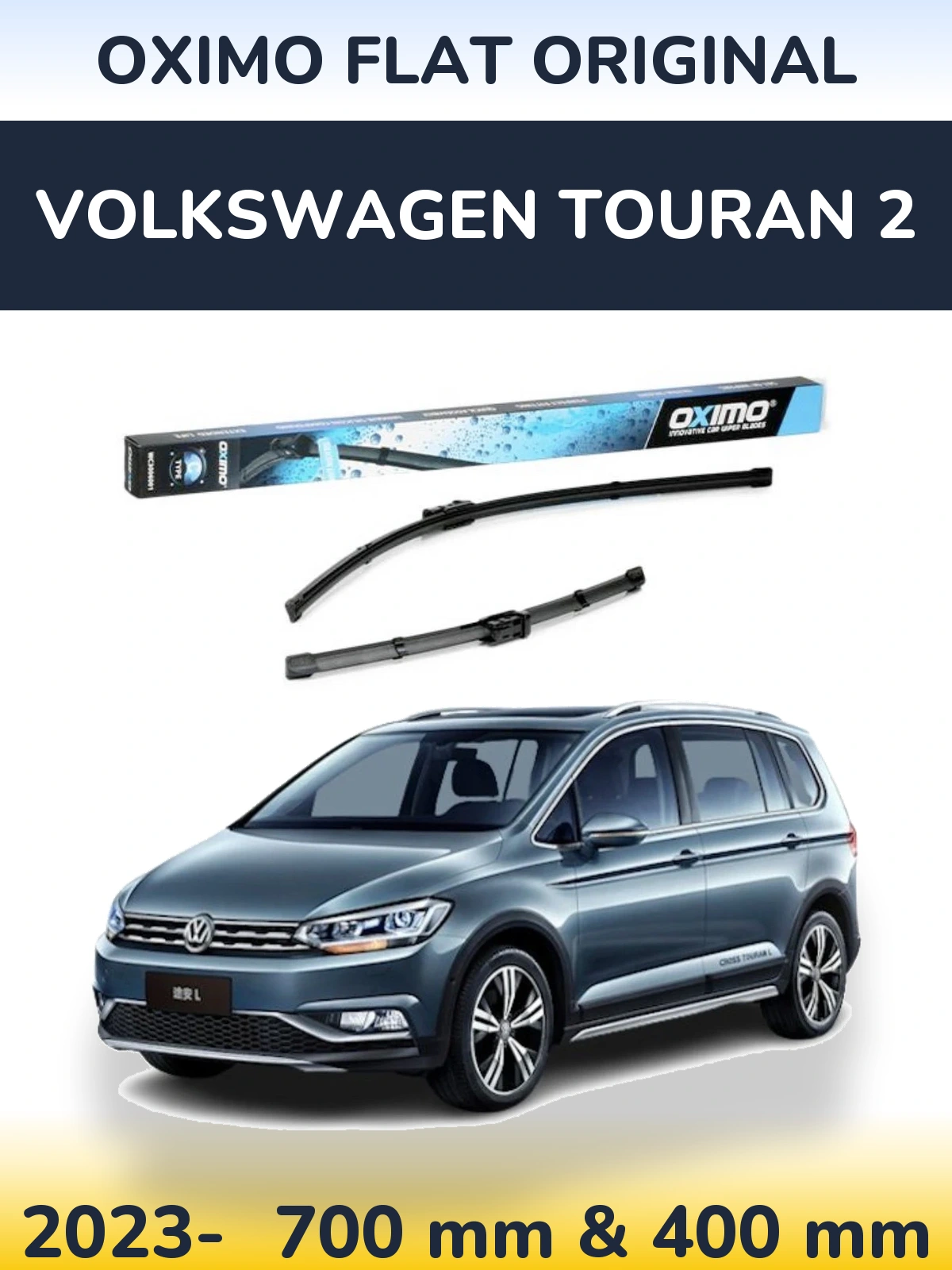 Front wiper blade set Oximo Flat Original 700 & 400 mm for Volkswagen Touran 2 2023-2026
