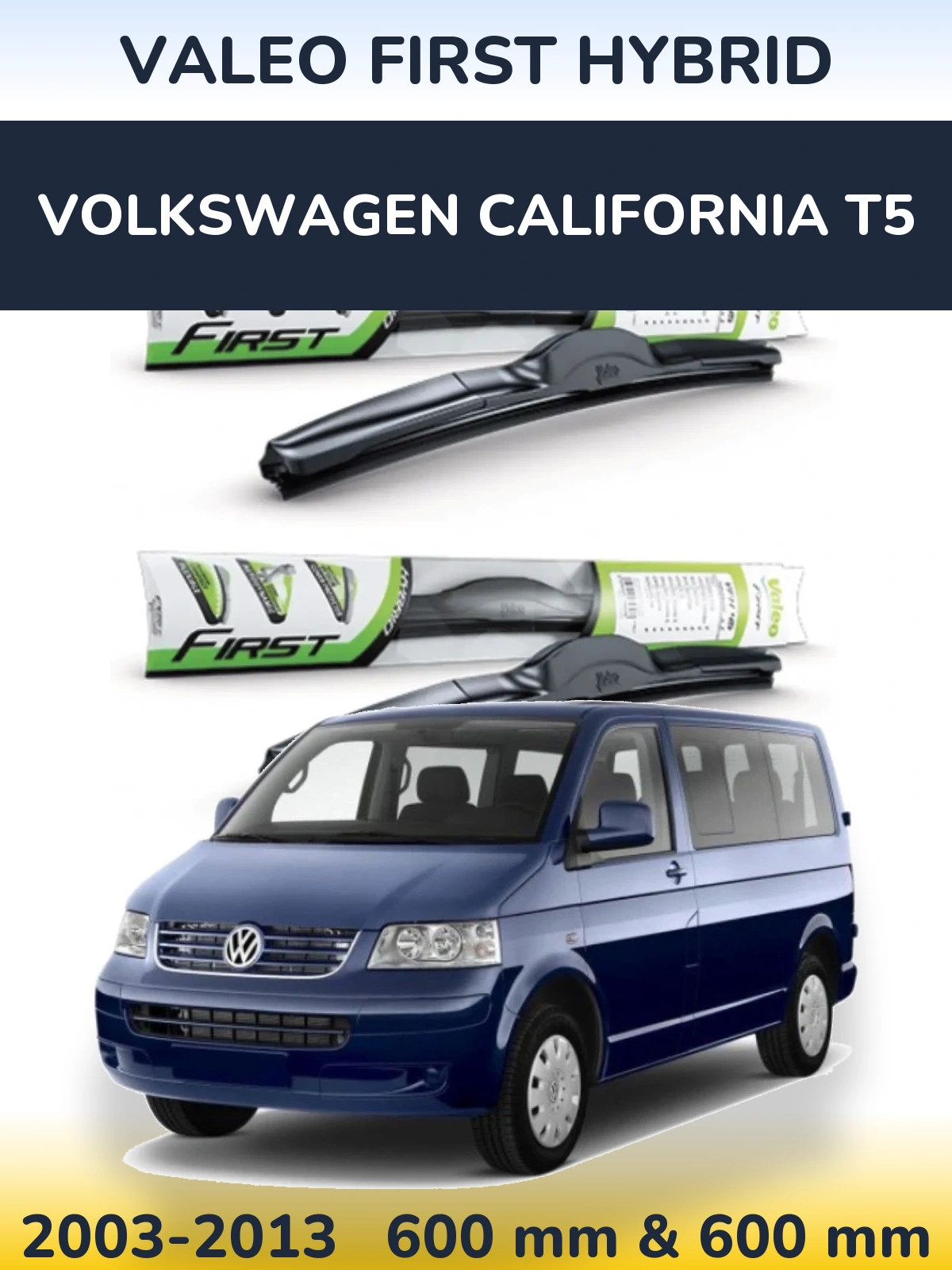 Komplet przednich wycieraczek Valeo First Hybrid 600 & 600 mm do Volkswagen California T5 2003-2013