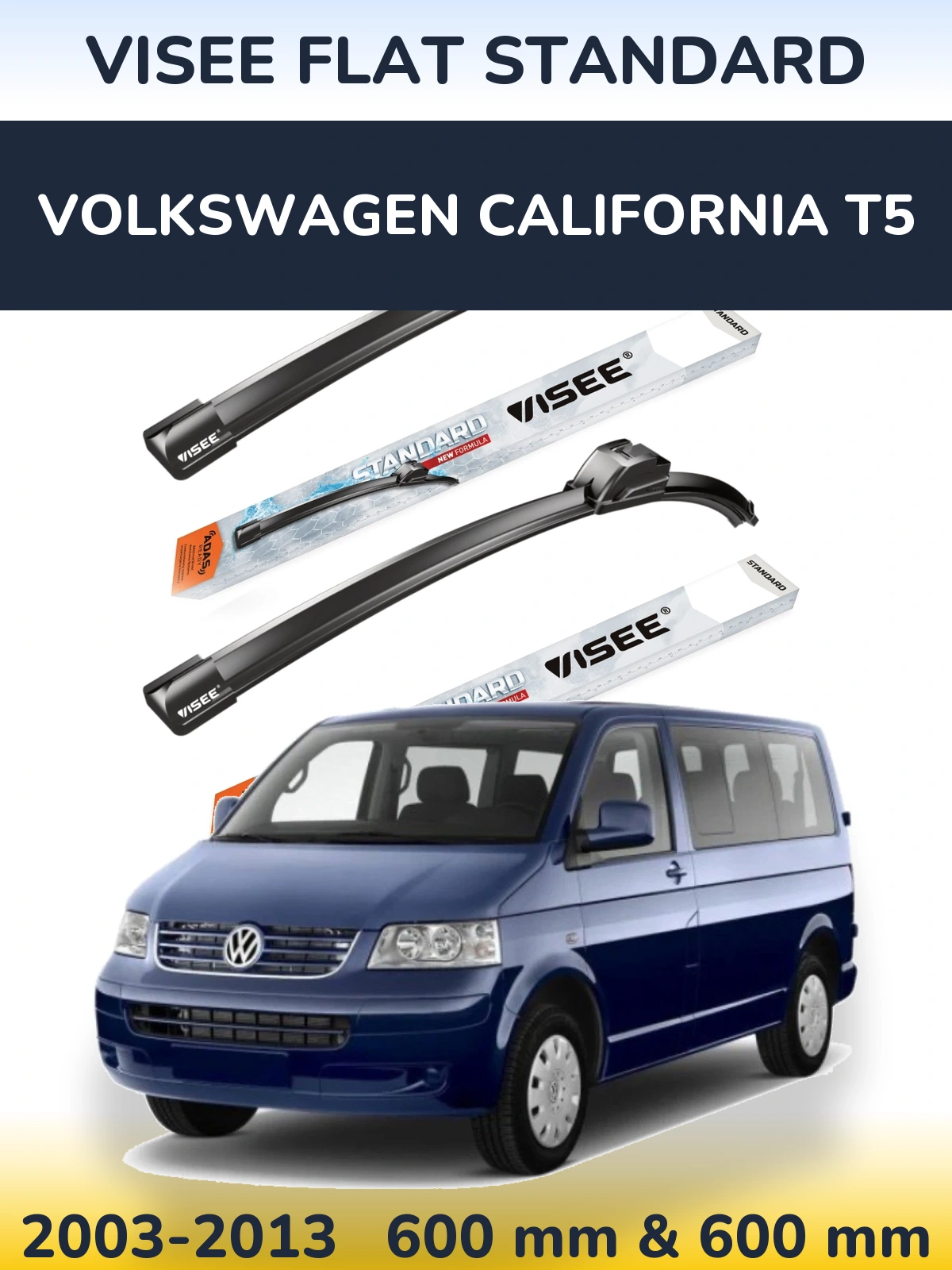 Komplet przednich wycieraczek VISEE FLAT STANDARD 600 & 600 mm do Volkswagen California T5 2003-2013