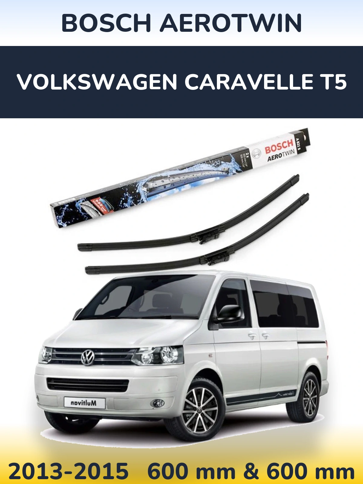 Комплект передних дворников BOSCH AeroTwin 600 & 600 мм для Volkswagen Caravelle T5 2013-2015