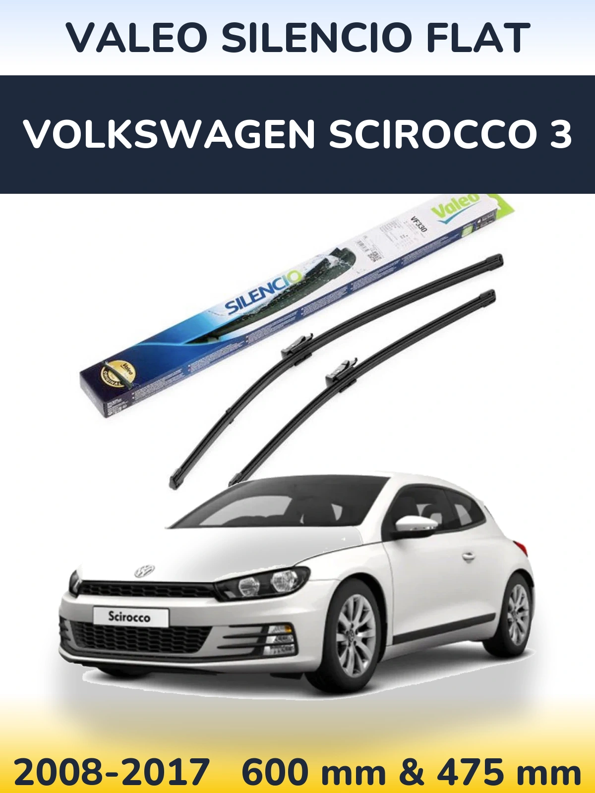 Комплект передніх щіток Valeo Silencio Flat 600 & 475 мм для Volkswagen Scirocco 3 2008-2017
