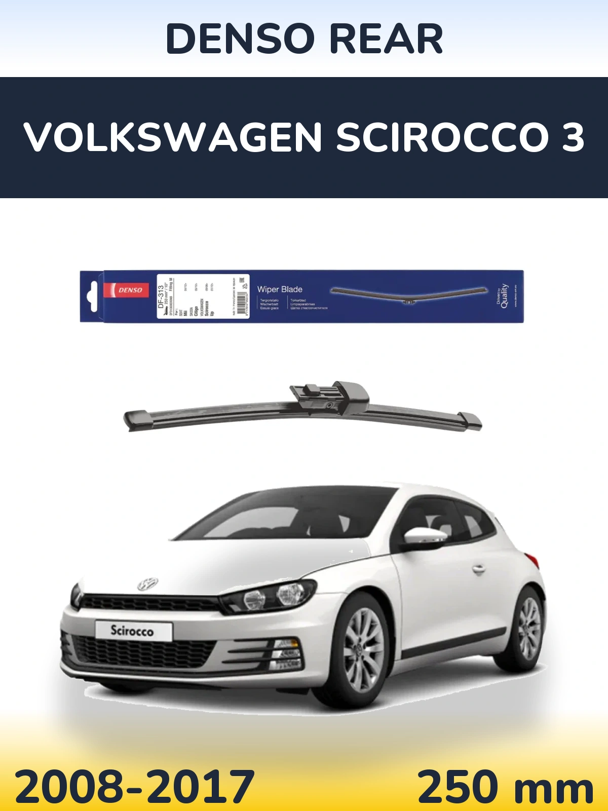 Rear wiper blade Denso Rear 250 mm for Volkswagen Scirocco 3 2008-2017