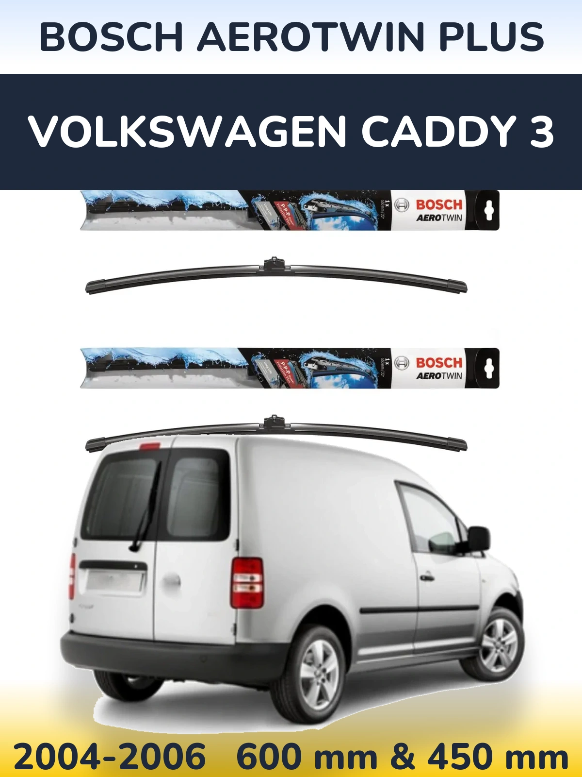 Front wiper blade set BOSCH AeroTwin Plus 600 & 450 mm for Volkswagen Caddy 3 2004-2006