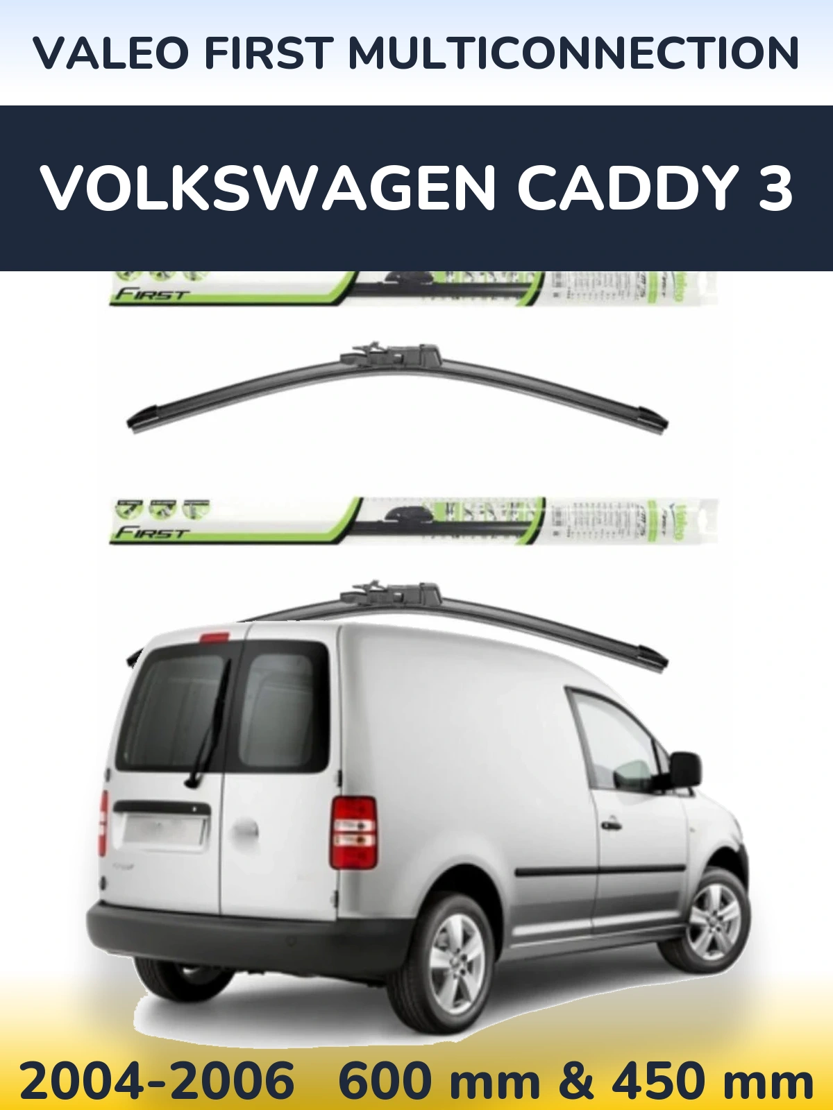 Komplet przednich wycieraczek Valeo First MultiConnection 600 & 450 mm do Volkswagen Caddy 3 2004-2006