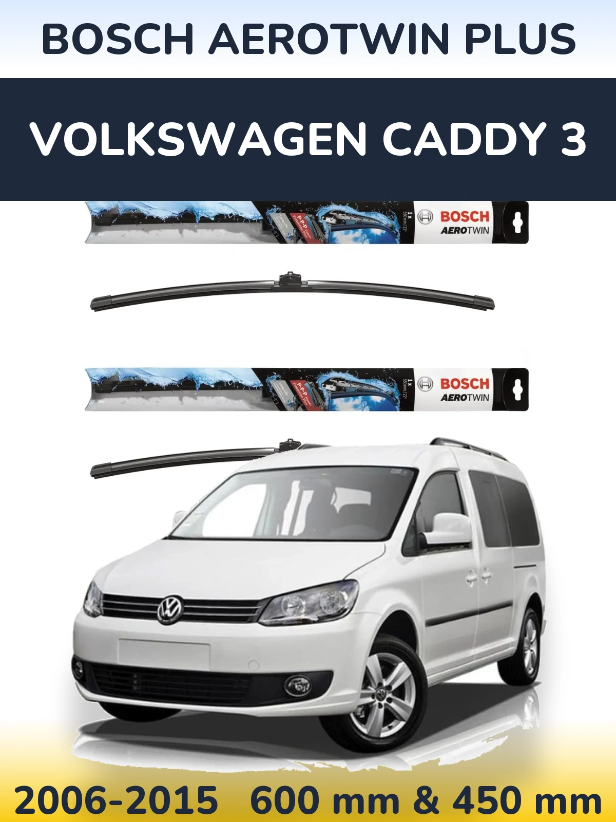 Front wiper blade set BOSCH AeroTwin Plus 600 & 450 mm for Volkswagen Caddy 3 2006-2015