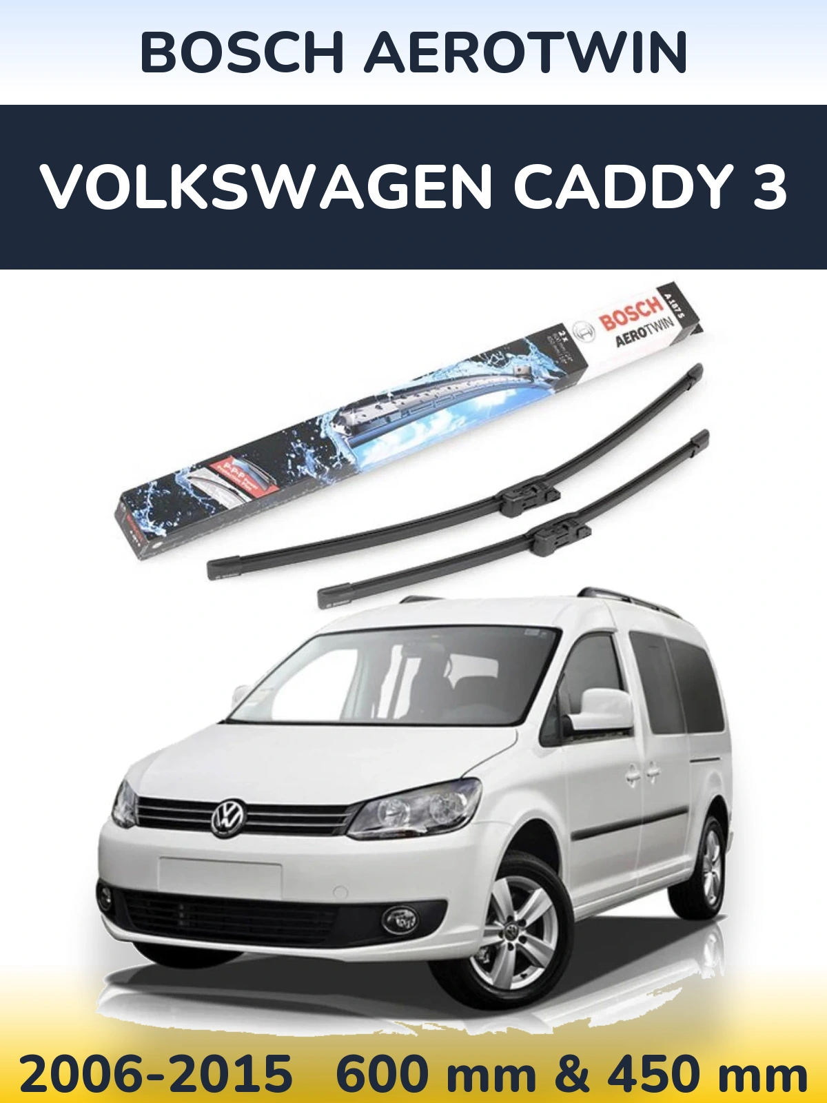Front wiper blade set BOSCH AeroTwin 600 & 450 mm for Volkswagen Caddy 3 2006-2015