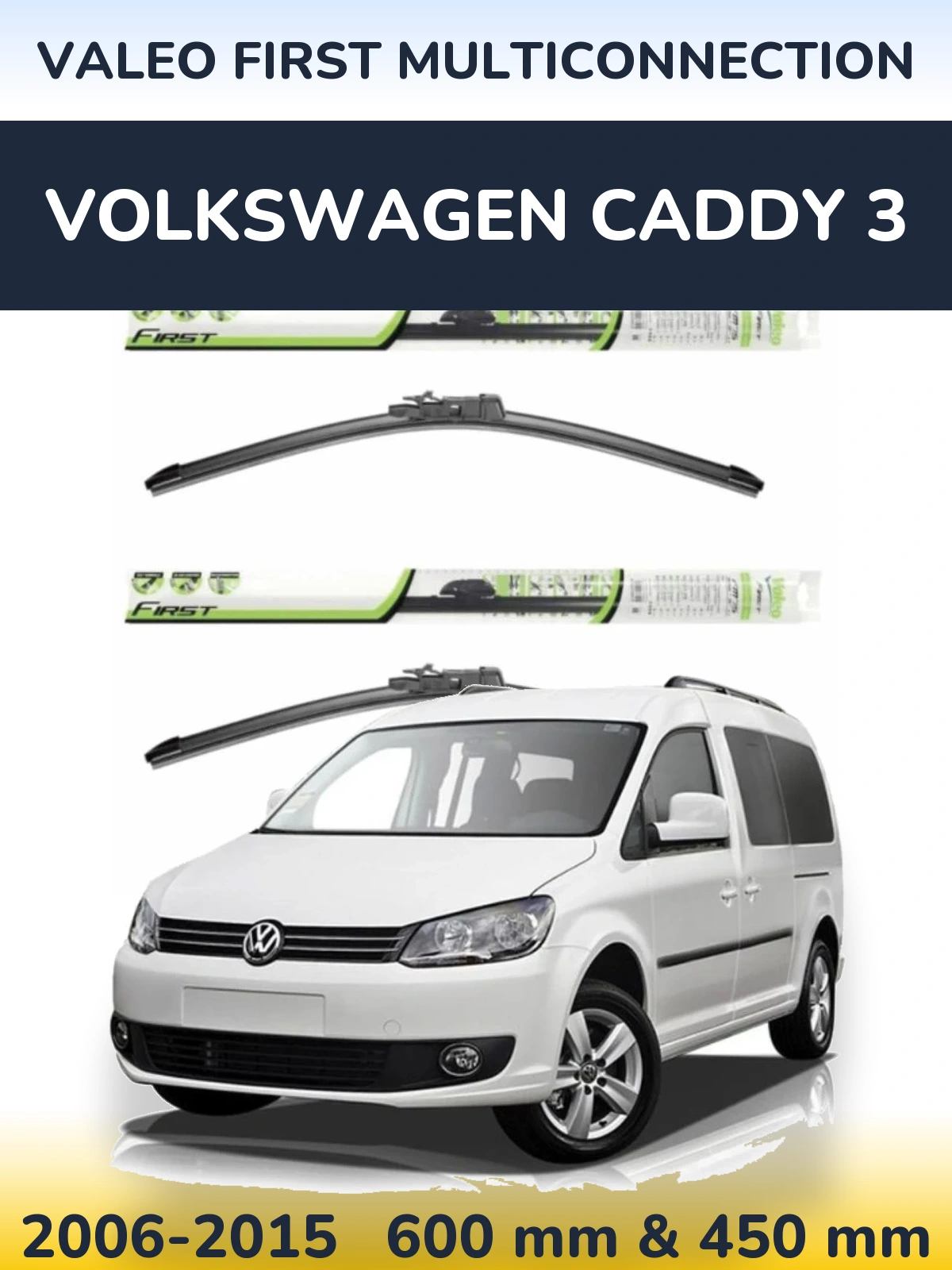 Front wiper blade set Valeo First MultiConnection 600 & 450 mm for Volkswagen Caddy 3 2006-2015