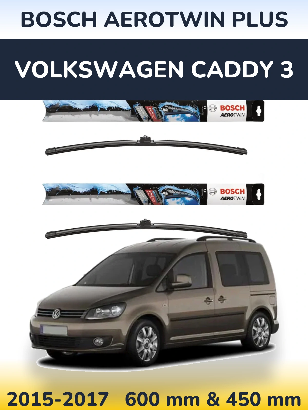 Front wiper blade set BOSCH AeroTwin Plus 600 & 450 mm for Volkswagen Caddy 3 2015-2017