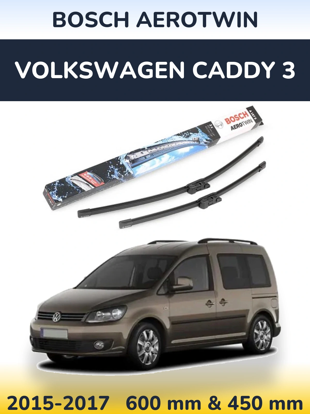 Front wiper blade set BOSCH AeroTwin 600 & 450 mm for Volkswagen Caddy 3 2015-2017