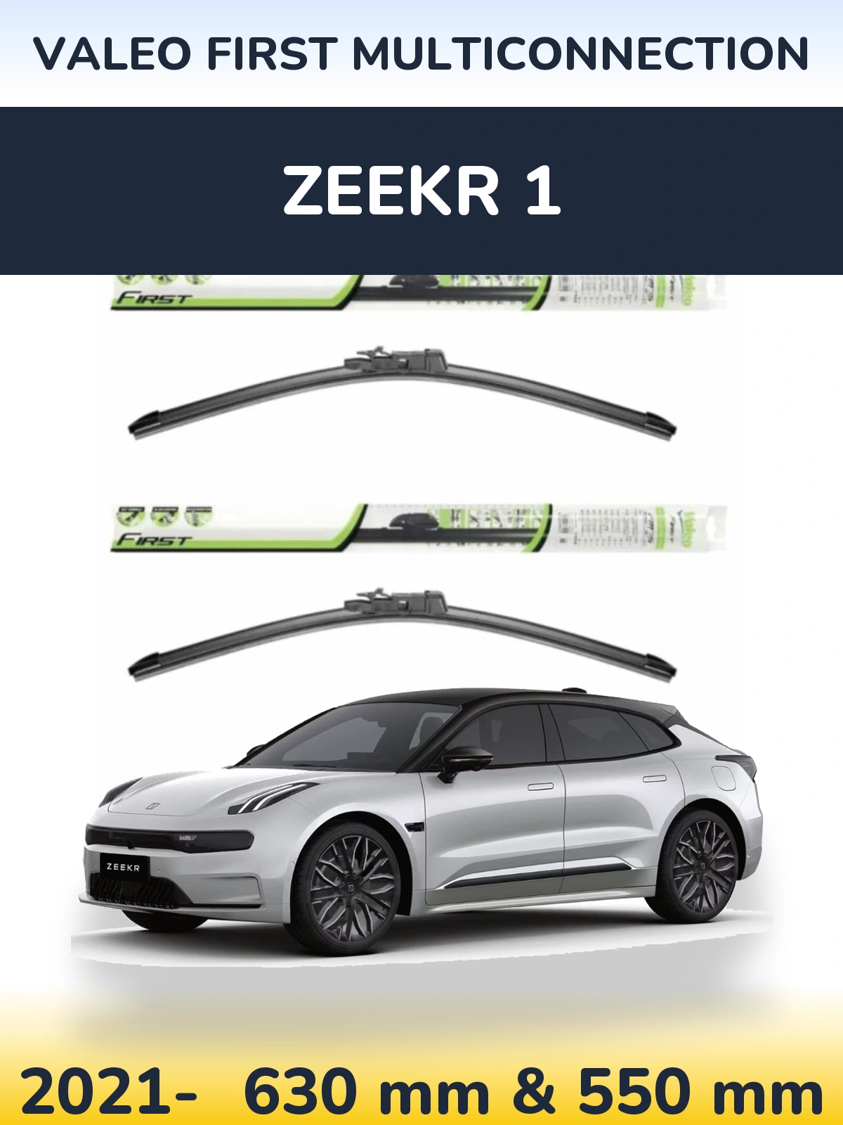Front wiper blade set Valeo First MultiConnection 600 & 550 mm for Zeekr 1 2021-2026