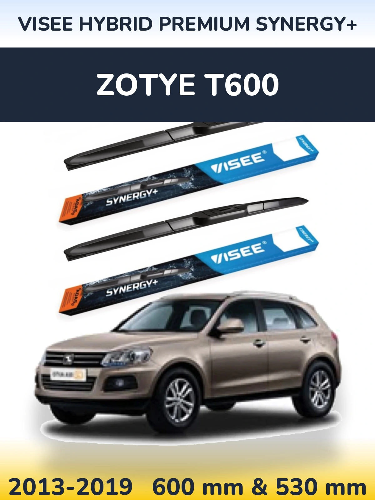 Комплект передних дворников VISEE HYBRID PREMIUM SYNERGY+ 600 & 530 мм для Zotye T600 2013-2019
