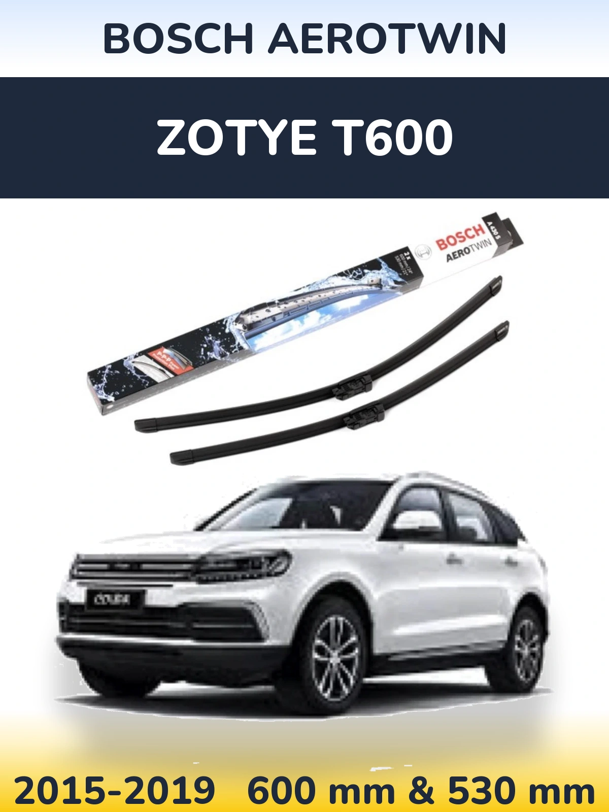 Komplet przednich wycieraczek BOSCH AeroTwin 600 & 530 mm do Zotye T600 2015-2019